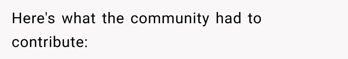 Here's what the community had to contribute: