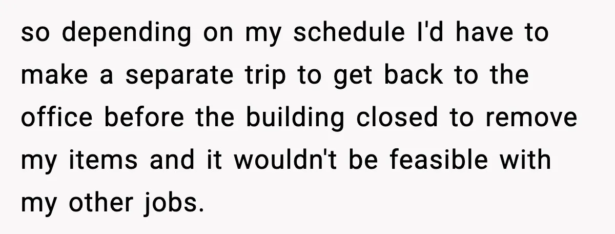 Employees Push Back After Being Forced to Empty Bags in Front of Customers so depending on my schedule I'd have to make a separate trip to get back to the office before the building closed to remove my items and it wouldn't be...