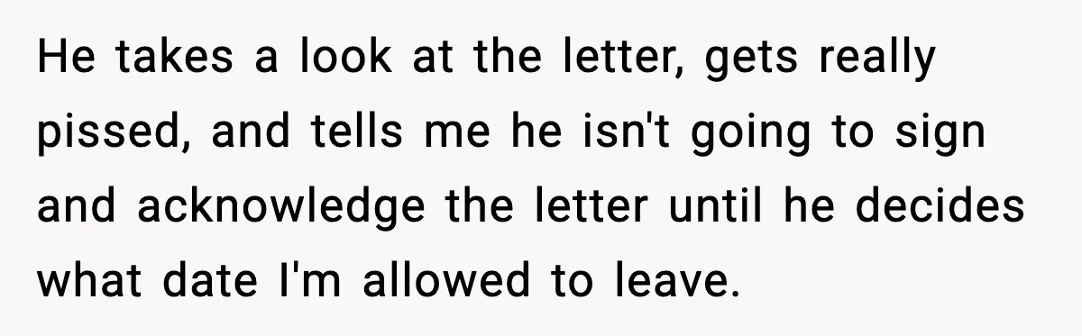 Cocky Manager Tried to Trap an Employee, Then Learned What “Contract End Date” Means He takes a look at the letter, gets really pissed, and tells me he isn't going to sign and acknowledge the letter until he decides what date I'm allowed to...