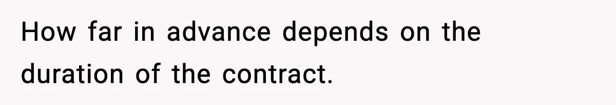 Cocky Manager Tried to Trap an Employee, Then Learned What “Contract End Date” Means How far in advance depends on the duration of the contract.