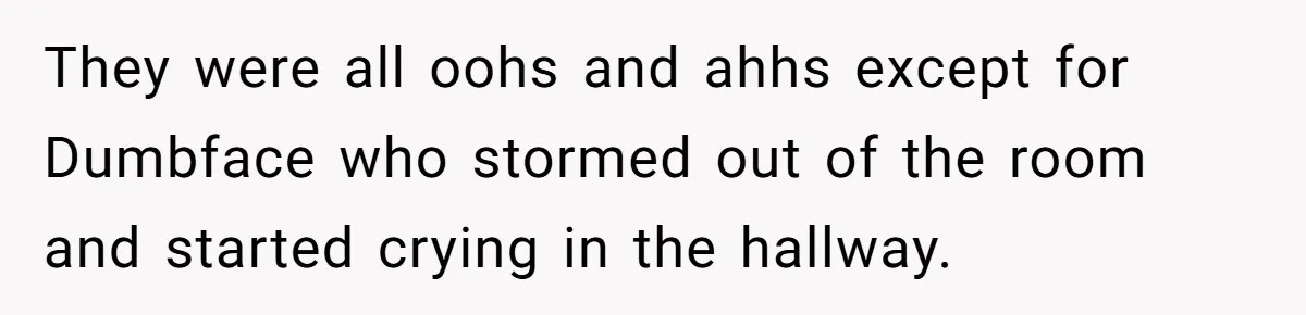 She Made His Girlfriend Miserable at Work, So He Made Sure Her Engagement Ring Stole the Show They were all oohs and ahhs except for Dumbface who stormed out of the room and started crying in the hallway.