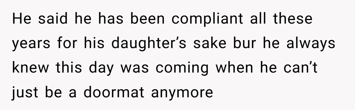 He Finally Asked to Host Christmas, and His Ex Declared War He said he has been compliant all these years for his daughter’s sake bur he always knew this day was coming when he can’t just be a doormat anymore