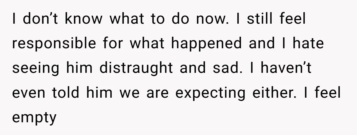 He Finally Asked to Host Christmas, and His Ex Declared War I don’t know what to do now. I still feel responsible for what happened and I hate seeing him distraught and sad. I haven’t even told him we are expecting...