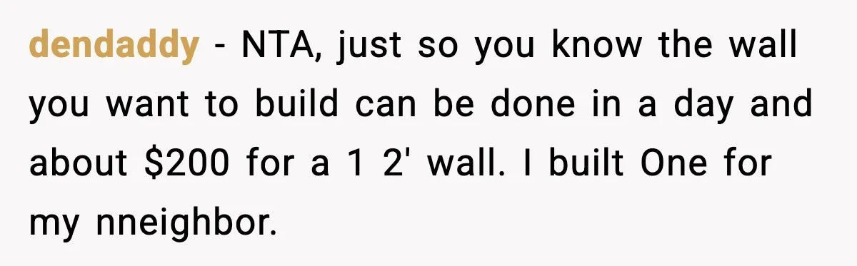 Parents Plan to Adopt a Teen, Then Tell Their 15-Year-Old to Give Up Her Room dendaddy - NTA, just so you know the wall you want to build can be done in a day and about $200 for a 1 2' wall. I built One...