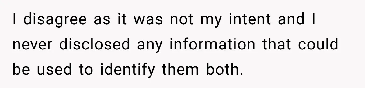 Retired Mom Refuses To Be Full-Time Daycare For Grandson, Adult Son Accuses Her Of Playing Favorites I disagree as it was not my intent and I never disclosed any information that could be used to identify them both.