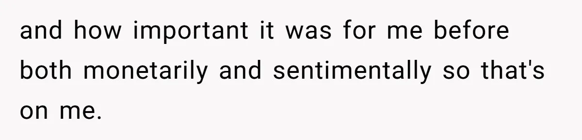 Boyfriend Breaks Girlfriend’s $3,500 Heirloom Model Ship While Drunk And Refuses To Pay, She Threatens Legal Action and how important it was for me before both monetarily and sentimentally so that's on me.