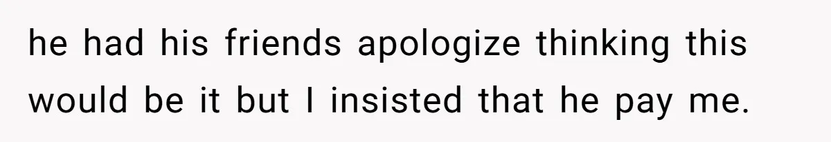 Boyfriend Breaks Girlfriend’s $3,500 Heirloom Model Ship While Drunk And Refuses To Pay, She Threatens Legal Action he had his friends apologize thinking this would be it but I insisted that he pay me.