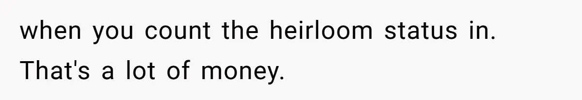 Boyfriend Breaks Girlfriend’s $3,500 Heirloom Model Ship While Drunk And Refuses To Pay, She Threatens Legal Action when you count the heirloom status in. That's a lot of money.