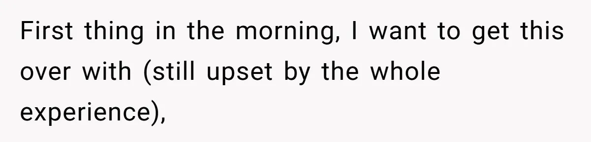 Fiancé Cancels Wedding Unless She Loses Weight, Then Demands Nude Weigh-In First thing in the morning, I want to get this over with (still upset by the whole experience),