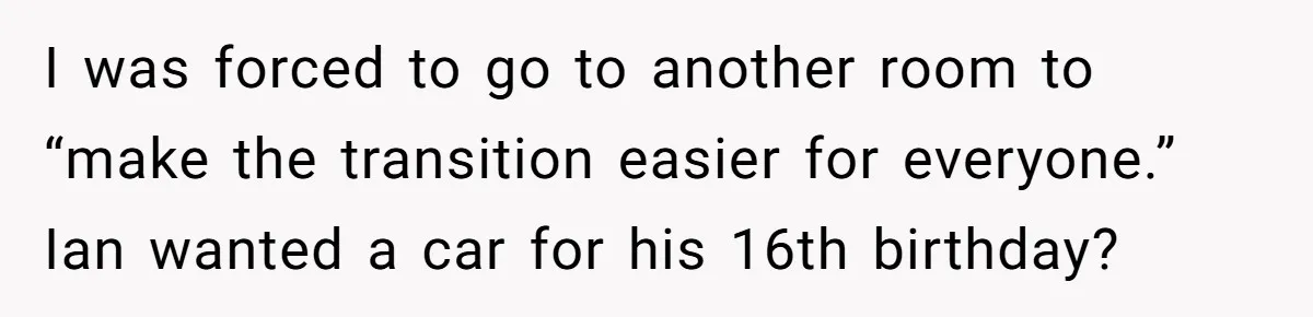 Mom Cries When Daughter Chooses Dad, After Letting Stepson Take Everything I was forced to go to another room to “make the transition easier for everyone.” Ian wanted a car for his 16th birthday?