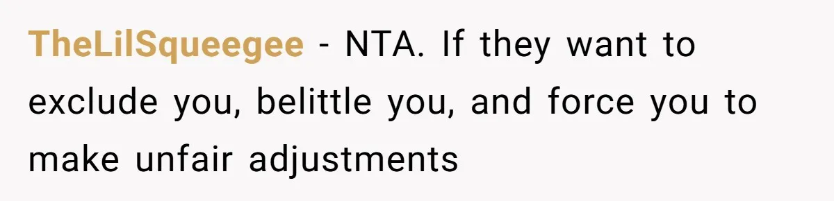 Mom Cries When Daughter Chooses Dad, After Letting Stepson Take Everything TheLilSqueegee − NTA. If they want to exclude you, belittle you, and force you to make unfair adjustments