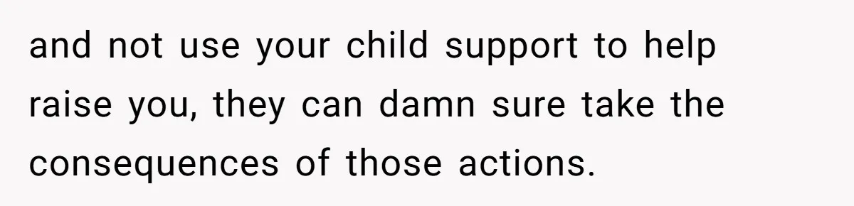 Mom Cries When Daughter Chooses Dad, After Letting Stepson Take Everything and not use your child support to help raise you, they can damn sure take the consequences of those actions.
