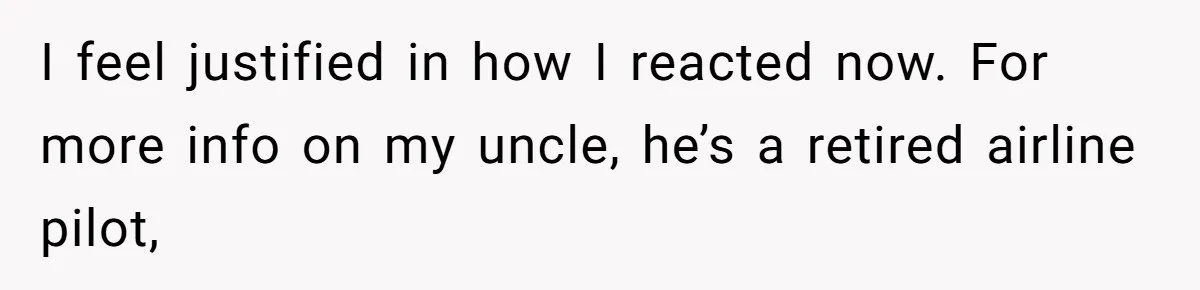 Young Woman Reveals Her Software Engineer Salary, Uncle Says She Doesn’t Deserve It I feel justified in how I reacted now. For more info on my uncle, he’s a retired airline pilot,
