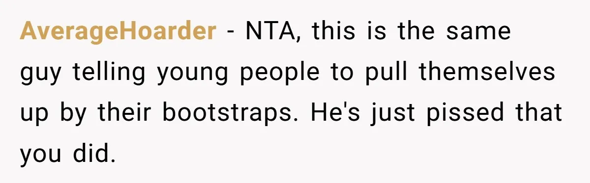 Young Woman Reveals Her Software Engineer Salary, Uncle Says She Doesn’t Deserve It AverageHoarder − NTA, this is the same guy telling young people to pull themselves up by their bootstraps. He's just pissed that you did.
