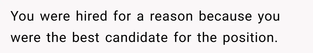 Young Woman Reveals Her Software Engineer Salary, Uncle Says She Doesn’t Deserve It You were hired for a reason because you were the best candidate for the position.
