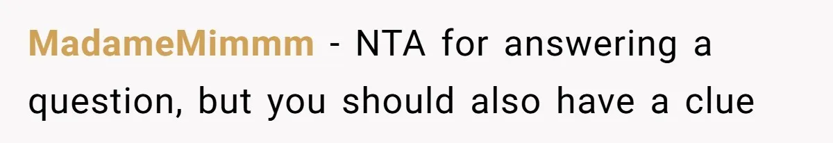 Young Woman Reveals Her Software Engineer Salary, Uncle Says She Doesn’t Deserve It MadameMimmm − NTA for answering a question, but you should also have a clue