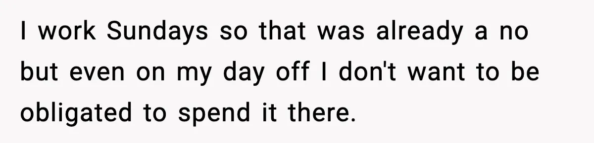 Dad Moves In With Strict Girlfriend, Teen Refuses and Walks Away From New Rules I work Sundays so that was already a no but even on my day off I don't want to be obligated to spend it there.