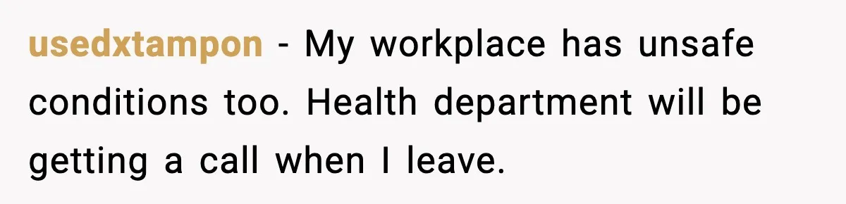 Ice Cream Shop Cuts Her Hours, Faces Health Inspection Fallout usedxtampon - My workplace has unsafe conditions too. Health department will be getting a call when I leave.