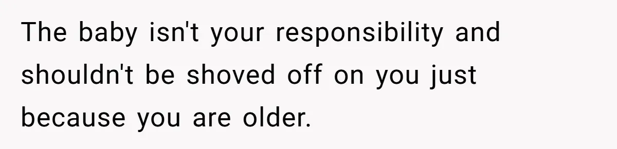 She Called CPS on Her 16-Year-Old Sister, and Now She’s the Villain at Home The baby isn't your responsibility and shouldn't be shoved off on you just because you are older.