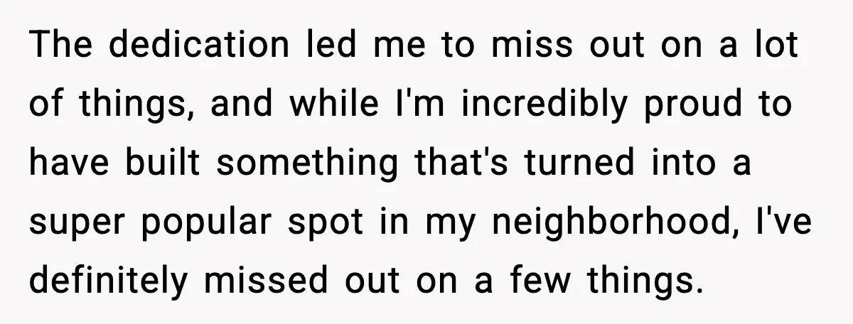 Sister Polices Her Dating “Aura”, Then Uses Mom’s Birthday as an Apology Hostage The dedication led me to miss out on a lot of things, and while I'm incredibly proud to have built something that's turned into a super popular spot in my...