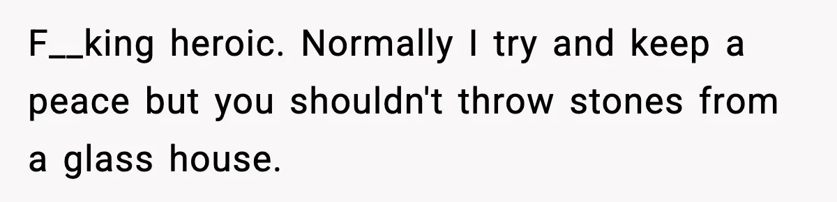 Sister Polices Her Dating “Aura”, Then Uses Mom’s Birthday as an Apology Hostage F__king heroic. Normally I try and keep a peace but you shouldn't throw stones from a glass house.