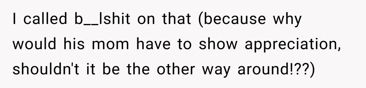 She Works Overnights, Raises Two Kids, and Still Makes Dinner. Now Her Husband Is Mad She Won’t Pack His Lunch. I called b__lshit on that (because why would his mom have to show appreciation, shouldn't it be the other way around!??)