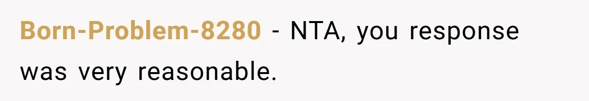Born-Problem-8280 − NTA, you response was very reasonable.