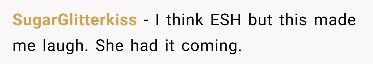Boyfriend’s Aunt Calls Acadians Uneducated, She Starts Fixing Her Grammar Publicly SugarGlitterkiss − I think ESH but this made me laugh. She had it coming.