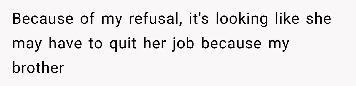 Woman Refuses To Watch Sister-In-Law's Kids Ever Again After She Calls The Cops Over Late Pickup Because of my refusal, it's looking like she may have to quit her job because my brother