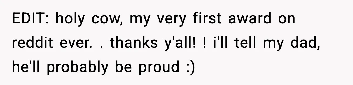 Man Tells Workaholic Father He’ll Visit After Heart Attack Only If He Pays For His Time Off EDIT: holy cow, my very first award on reddit ever. . thanks y'all! ! i'll tell my dad, he'll probably be proud :)