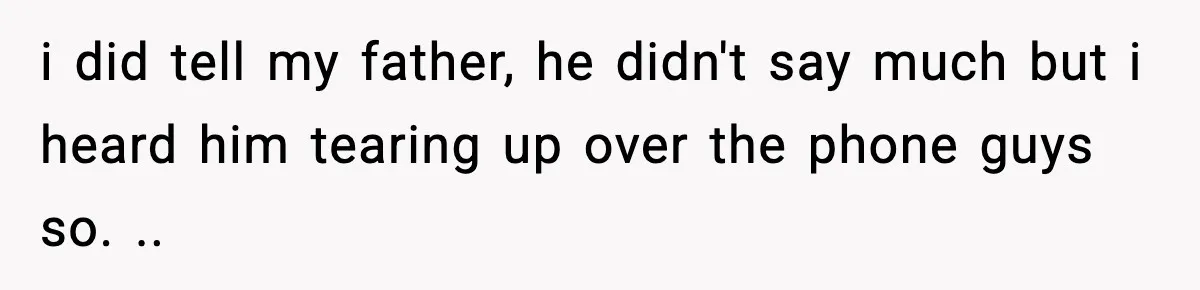 Man Tells Workaholic Father He’ll Visit After Heart Attack Only If He Pays For His Time Off i did tell my father, he didn't say much but i heard him tearing up over the phone guys so. ..