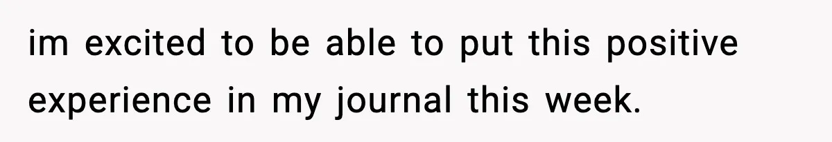 Man Tells Workaholic Father He’ll Visit After Heart Attack Only If He Pays For His Time Off im excited to be able to put this positive experience in my journal this week.