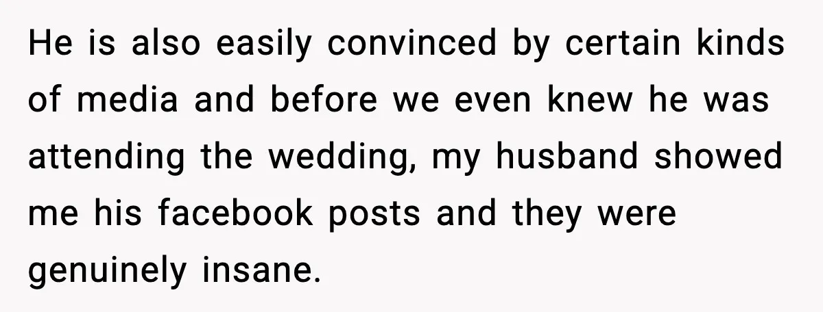 Mom Says No to Wedding Invite After SIL Says Kid “Passes” as White He is also easily convinced by certain kinds of media and before we even knew he was attending the wedding, my husband showed me his facebook posts and they were...
