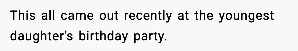 Woman Forgives Stepdaughters Yet Chooses Distance After Decades of Rejection This all came out recently at the youngest daughter’s birthday party.