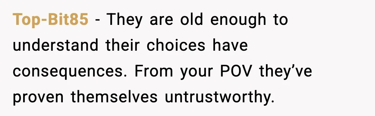 Woman Forgives Stepdaughters Yet Chooses Distance After Decades of Rejection Top-Bit85 - They are old enough to understand their choices have consequences. From your POV they’ve proven themselves untrustworthy.