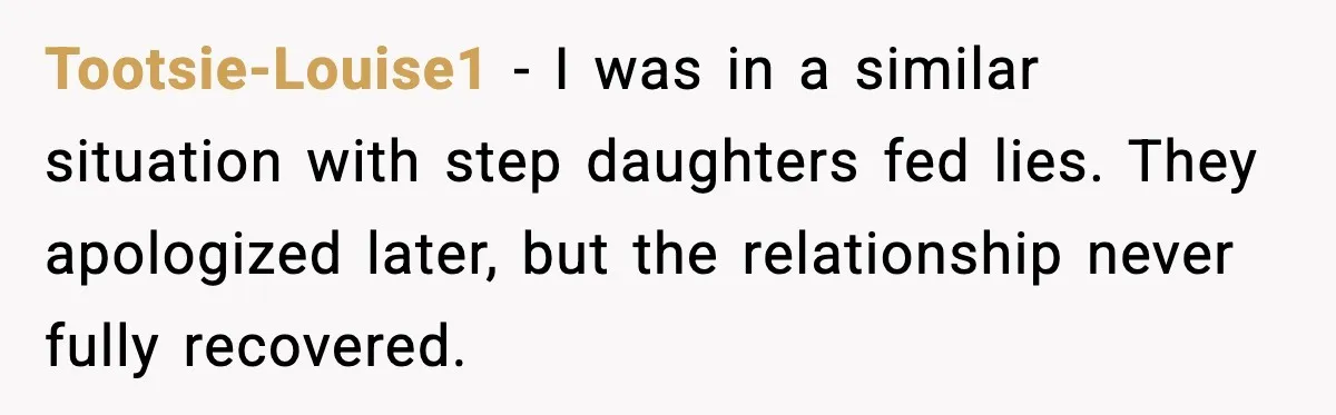 Woman Forgives Stepdaughters Yet Chooses Distance After Decades of Rejection Tootsie-Louise1 - I was in a similar situation with step daughters fed lies. They apologized later, but the relationship never fully recovered.