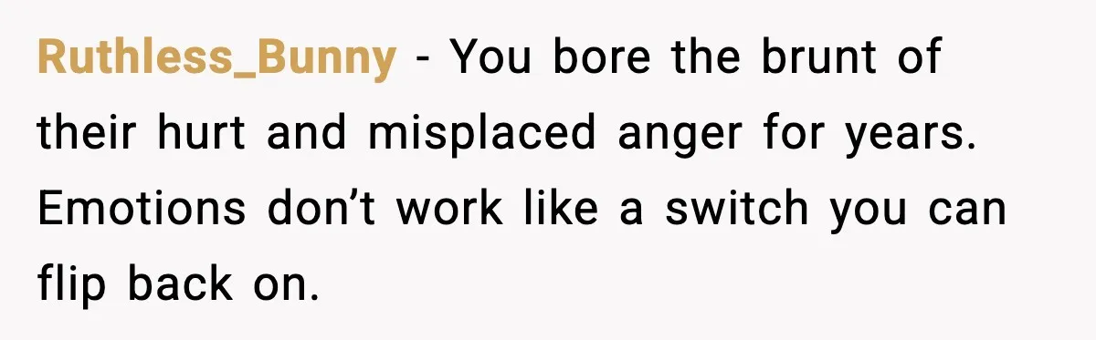 Woman Forgives Stepdaughters Yet Chooses Distance After Decades of Rejection Ruthless_Bunny - You bore the brunt of their hurt and misplaced anger for years. Emotions don’t work like a switch you can flip back on.