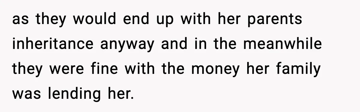 Student Tells Friend He Can’t Sympathize After Rich Lifestyle Collapse as they would end up with her parents inheritance anyway and in the meanwhile they were fine with the money her family was lending her.