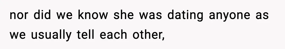 Woman Refuses To Attend Friend’s Wedding After She Demands She Skip Family Death Anniversary nor did we know she was dating anyone as we usually tell each other,