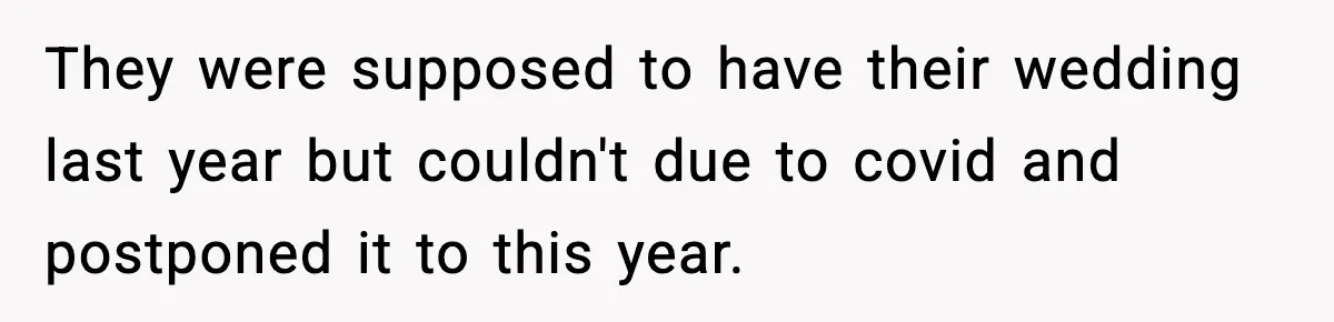 Woman Refuses To Attend Friend’s Wedding After She Demands She Skip Family Death Anniversary They were supposed to have their wedding last year but couldn't due to covid and postponed it to this year.