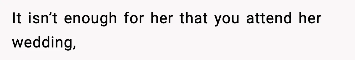 Woman Refuses To Attend Friend’s Wedding After She Demands She Skip Family Death Anniversary It isn’t enough for her that you attend her wedding,