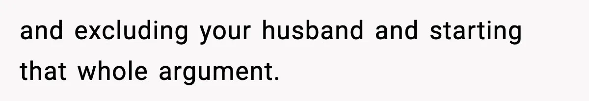 Man Leaves Sister’s Wedding Early After She Excludes His Husband From Family Photos and excluding your husband and starting that whole argument.