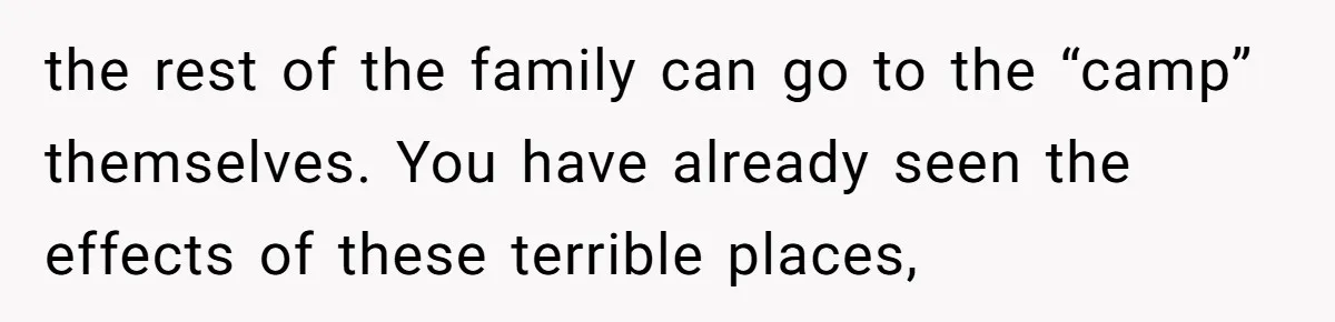 Man Shelters Runaway Cousin From “Cure” Camp, Refuses To Tell Family Right Away the rest of the family can go to the “camp” themselves. You have already seen the effects of these terrible places,