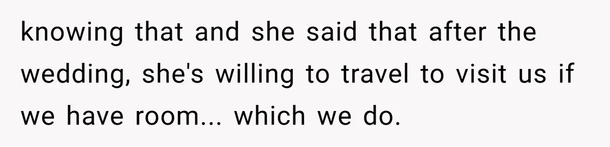 Stepmom Says No To Stepdaughter’s Wedding Prep Because Of Her Rescue Parrot knowing that and she said that after the wedding, she's willing to travel to visit us if we have room... which we do.