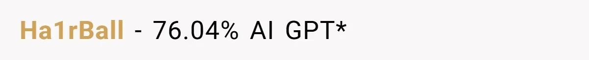 Ha1rBall − 76.04% AI GPT*
