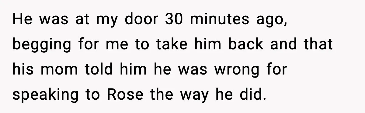 Aunt Tells Fiancé to Leave After He Threatens Traumatized Teen With “Consequences” He was at my door 30 minutes ago, begging for me to take him back and that his mom told him he was wrong for speaking to Rose the way...
