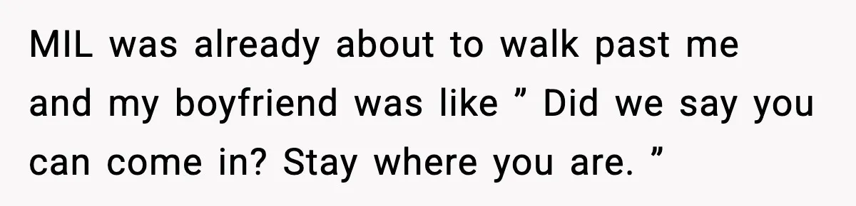 Couple Goes Off-Grid For Christmas, MIL Assumes They Committed a “Sinful Marriage” MIL was already about to walk past me and my boyfriend was like ” Did we say you can come in? Stay where you are. ”