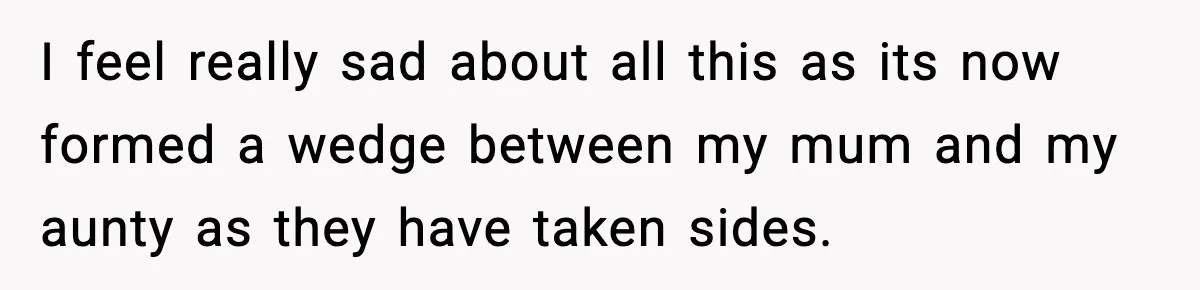 Pregnant Woman Shares Baby News, Cousin Claims She “Stole” Her Engagement Moment I feel really sad about all this as its now formed a wedge between my mum and my aunty as they have taken sides.