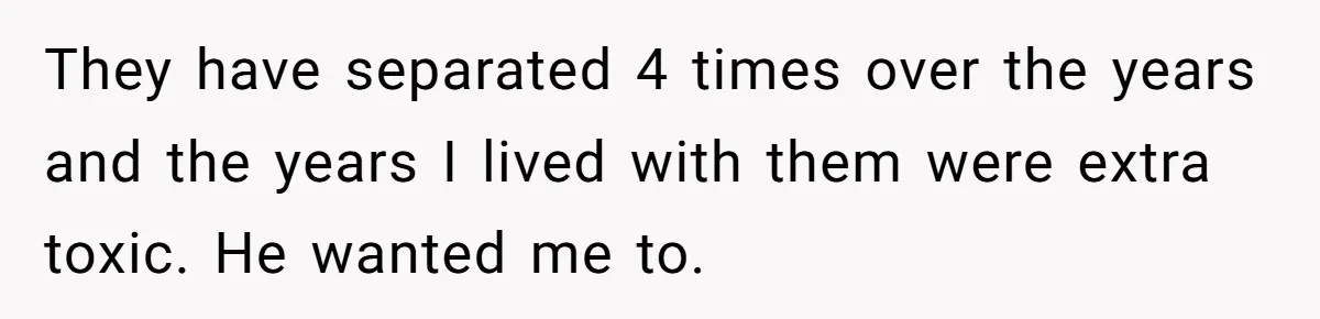 A Grieving Husband Rejects His Dad’s Pressure to Move on Quickly After His Wife Passes They have separated 4 times over the years and the years I lived with them were extra toxic. He wanted me to.