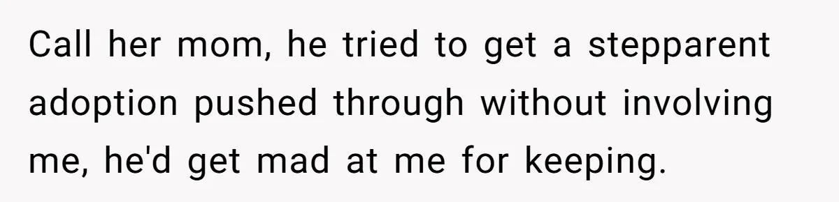 A Grieving Husband Rejects His Dad’s Pressure to Move on Quickly After His Wife Passes Call her mom, he tried to get a stepparent adoption pushed through without involving me, he'd get mad at me for keeping.